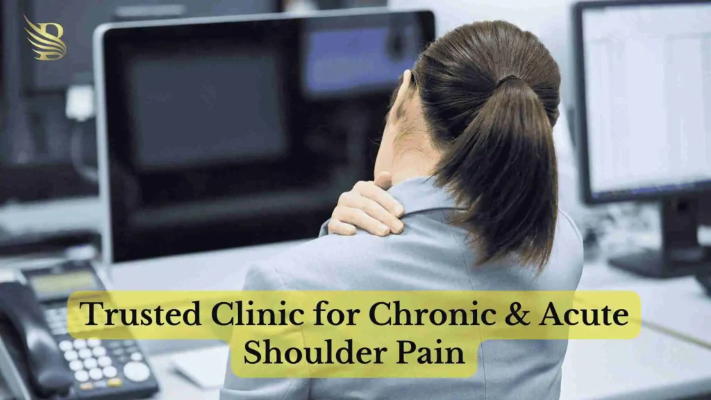 Trusted Clinic for Chronic & Acute Shoulder Pain